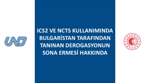 ICS2 ve NCTS Kullanımında Bulgaristan Tarafından Tanınan Derogasyonun Sona Ermesi Hakkında