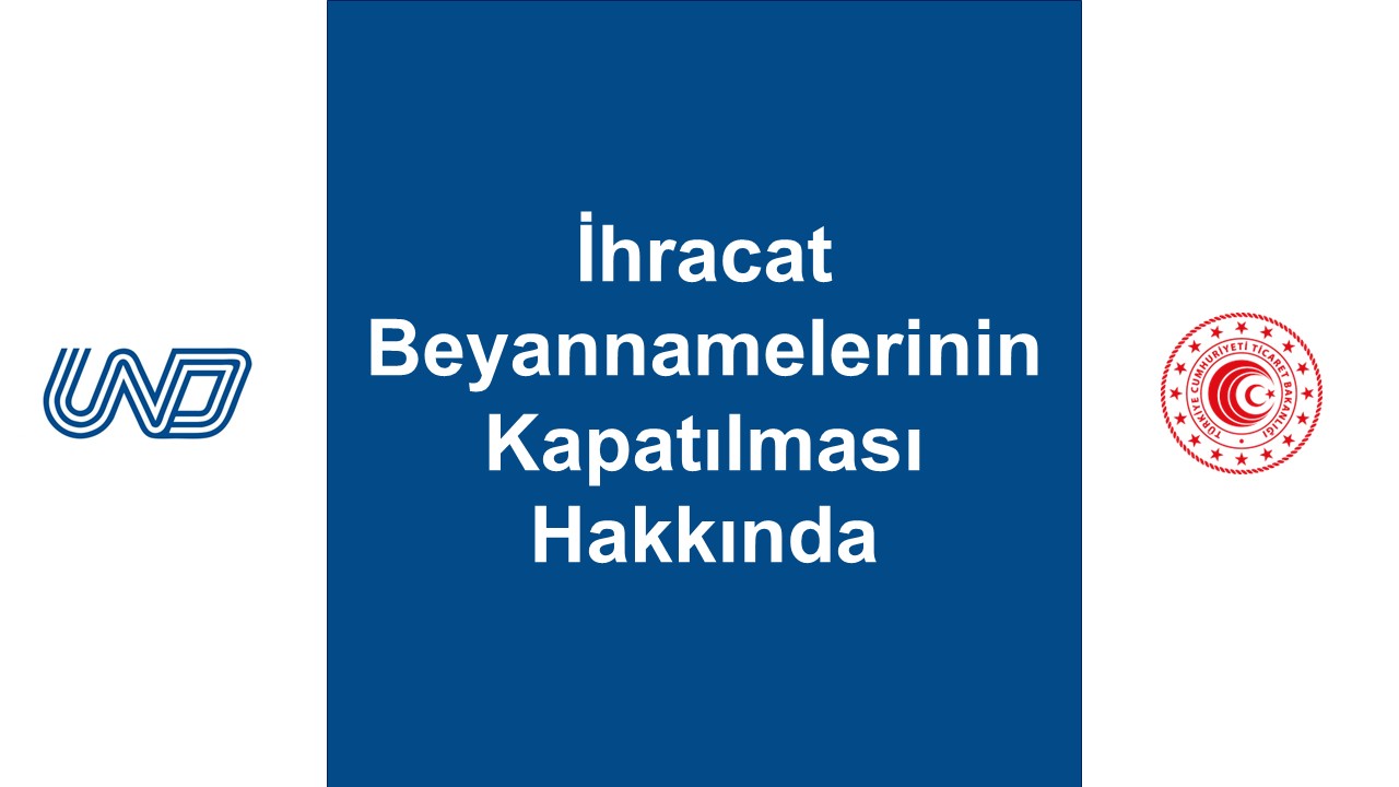 İhracat Beyannamelerinin Kapatılması Hakkında