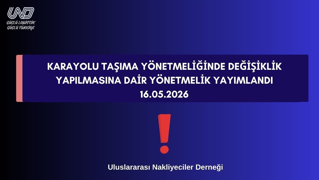 Karayolu Taşıma Yönetmeliğinde Değişiklik Yapılmasına Dair Yönetmelik Yayımlandı