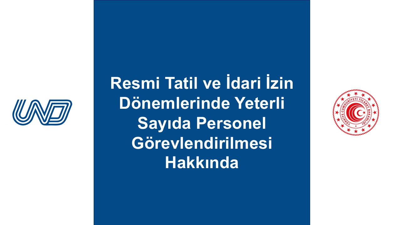 Resmi Tatil ve İdari İzin Dönemlerinde Yeterli Sayıda Personel Görevlendirilmesi Hakkında