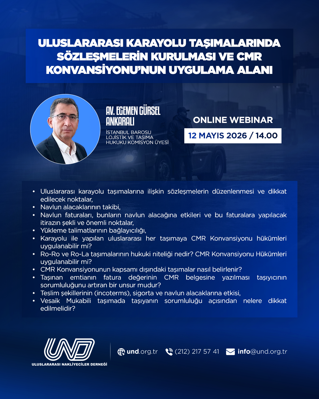 Uluslararası Karayolu Taşımasında Sözleşmelerin Kurulması ve CMR Konvansiyonun Uygulama Alanı Webinarı - 12 Mayıs 2026