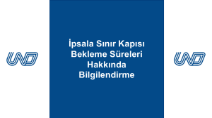 İpsala Sınır Kapısı Bekleme Süreleri Hakkında Bilgilendirme