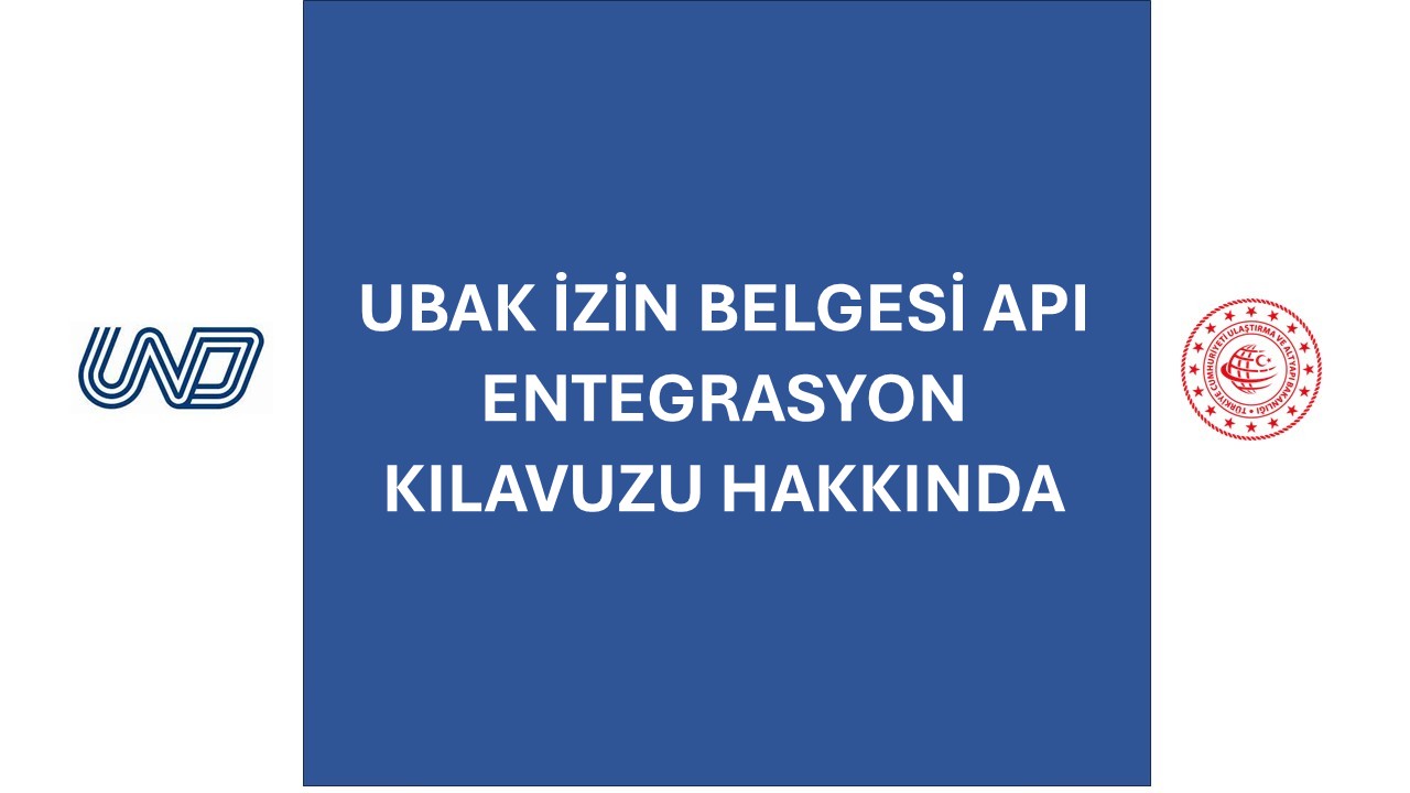 UBAK İzin Belgesi API Entegrasyon Kılavuzu Hakkında