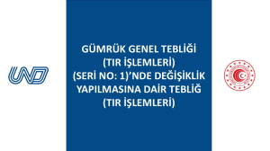 1 Seri No'lu Gümrük Genel Tebliği Değişikliği Hakkında Bilgilendirme 