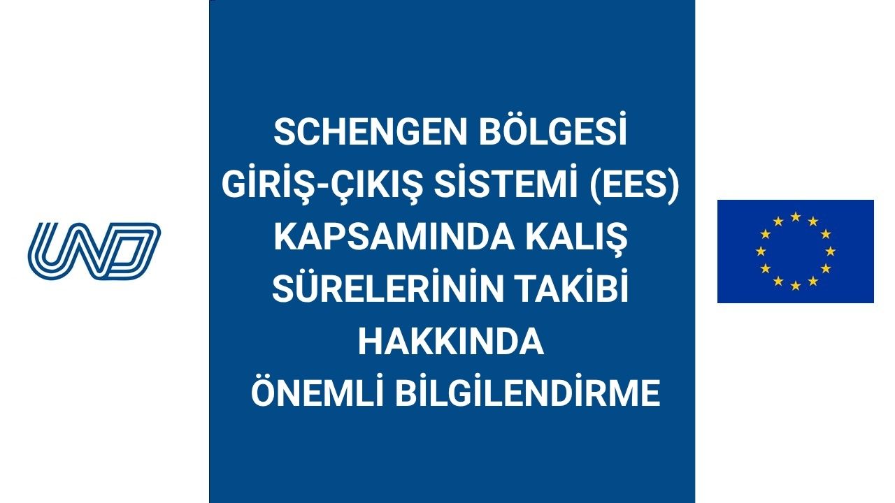 Schengen Bölgesi Giriş-Çıkış Sistemi (EES) Kapsamında Kalış Sürelerinin Takibi Hakkında Önemli Bilgilendirme