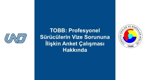 TOBB: Profesyonel Sürücülerin Vize Sorununa İlişkin Anket Çalışması Hakkında