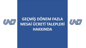 Geçmiş Dönem Fazla Mesai Ücreti Talepleri Hakkında