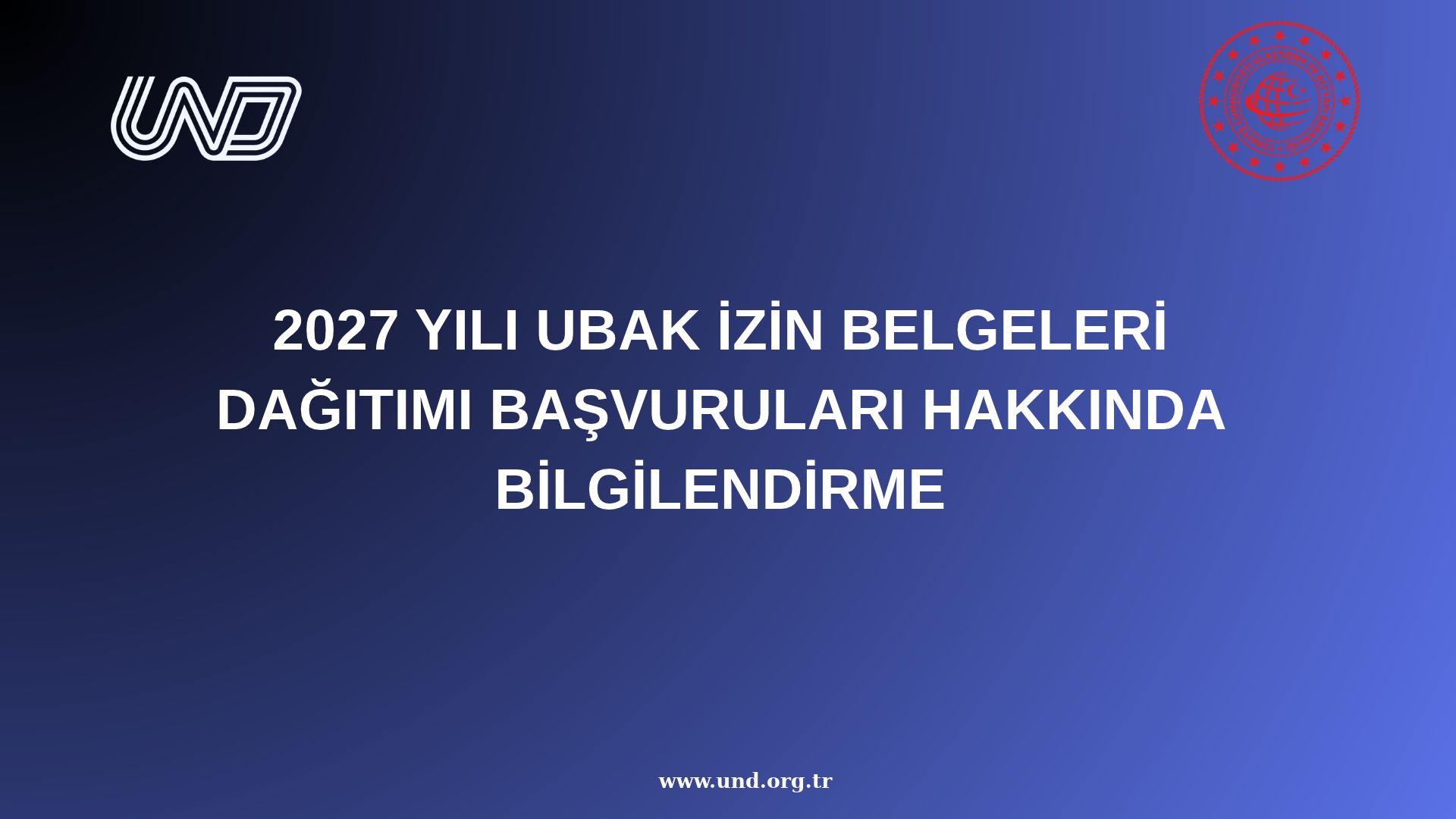2027 Yılı UBAK İzin Belgeleri Dağıtımı Başvuruları Hakkında Bilgilendirme