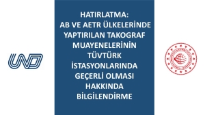 Hatırlatma: AB ve AETR Ülkelerinde Yaptırılan Takograf Muayenelerinin Tüvtürk İstasyonlarında Geçerli Olması Hakkında Bilgilendirme