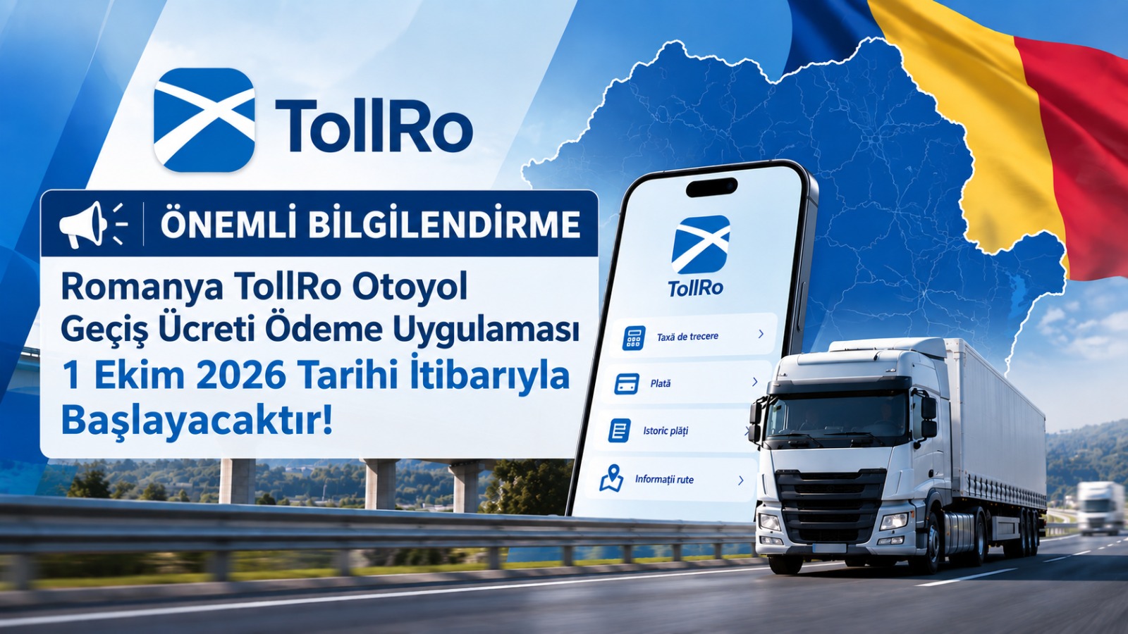 Önemli Bilgilendirme: Romanya TollRo Otoyol Geçiş Ücreti Ödeme Uygulaması 1 Ekim 2026 Tarihi İtibarıyla Başlayacaktır!