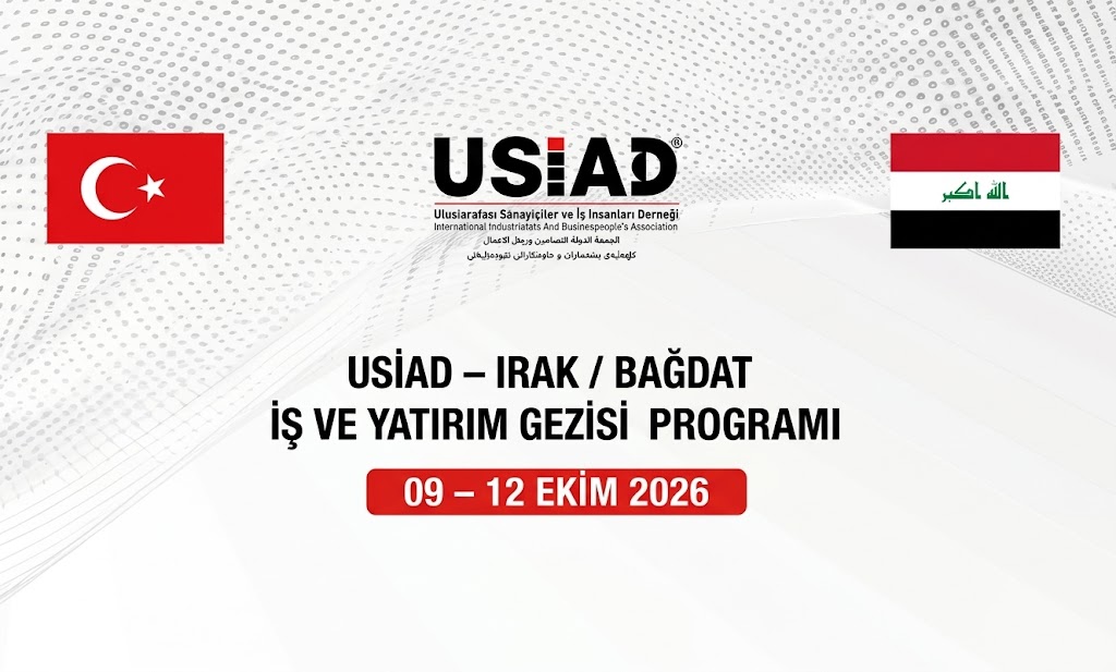 USİAD – Irak / Bağdat İş Ve Yatırım Gezisi Daveti 9-12 Ekim 2026