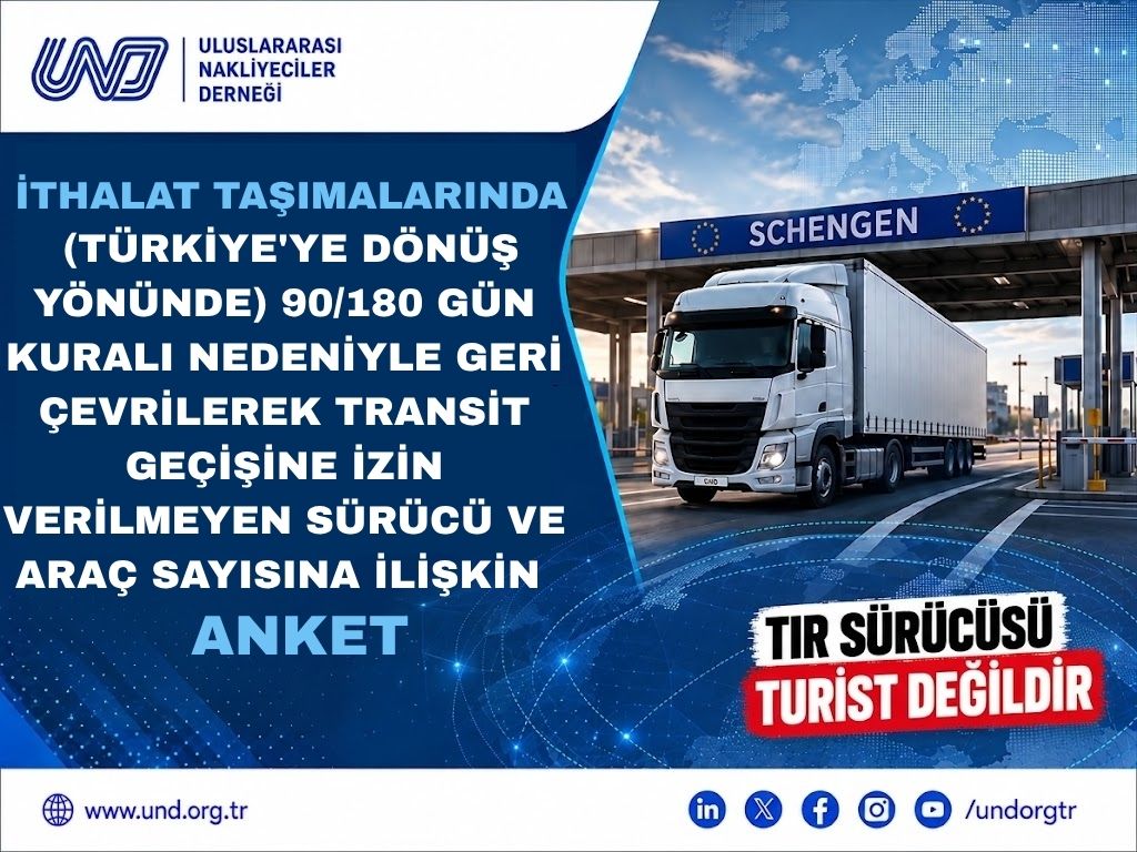 İthalat Taşımalarında (Türkiye'ye dönüş yönünde) 90/180 Gün Kuralı Nedeniyle Geri Çevrilerek Transit Geçişine İzin Verilmeyen Sürücü ve Araç Sayısına İlişkin Anket