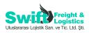 Swift Nakliyat Uluslararası Lojistik San.ve Ticaret Ltd.Şti.